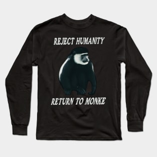 Reject Humanity Return To Monke Meme Funny Shirt Gift Long Sleeve T-Shirt
